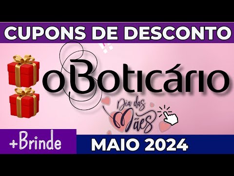[NOVO] Cupom BOTICÁRIO Maio 2024 - Dia das Mães Boticário 2024 - Cupom Boticário + Brinde Boticário