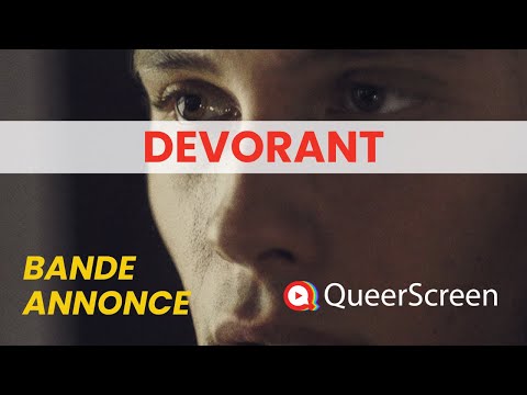 bande annonce Dévorant sur QueerScreen