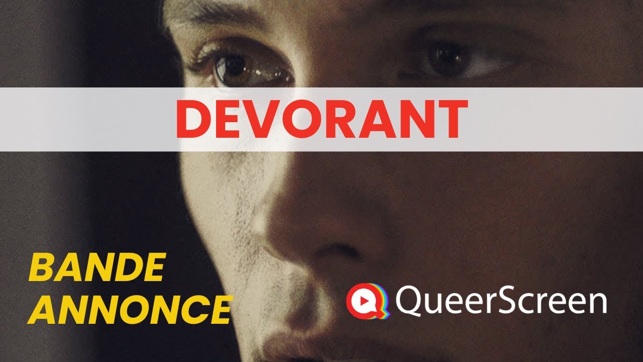 Miniature de la vidéo bande annonce Dévorant sur QueerScreen du film Dévorant