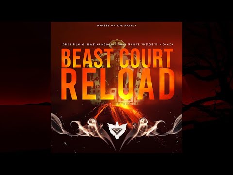 Lorde & Flume vs Seb Ingrosso vs Vicetone - Tennis Court vs. Reload vs. Beast (MUN33R W41K3R Mashup)