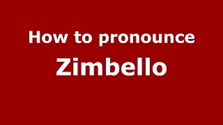 How to pronounce Zimbello