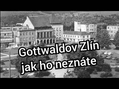 Gottwaldov Zlín jak ho neznáte - Staré Historické Fotografie