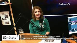Detoxifiere și deparazitare - Sănătate la PĂTRAT, cu Anca Bozga 2020.11.11