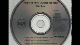 Carl Cox - Does It Feel Good To You (Main Mix 7´´ Edit)