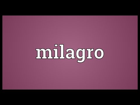 Milagro Meaning