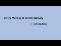 On the Morning of Christ’s Nativity by  John Milton