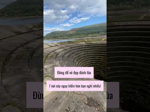 Đừng để vẻ đẹp đánh lừa. 7 chỗ này nguy hiểm hơn bạn nghĩ nhiều