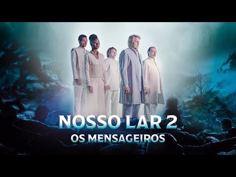 Nosso Lar 2 (Os Mensageiros)  Filme Completo