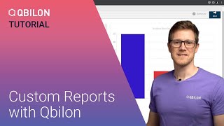 Qbilon Tutorial – Custom Reports