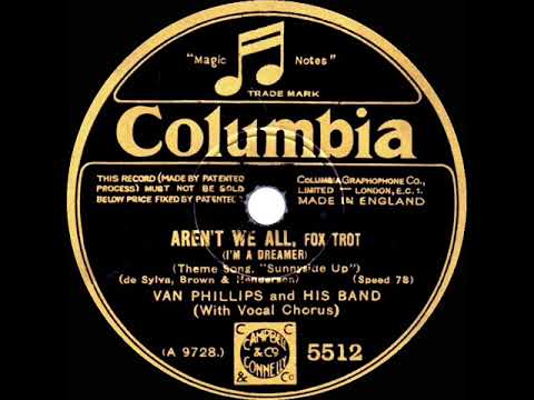 1929 Van Phillips - (I’m A Dreamer) Aren’t We All (Billy Milton, vocal)