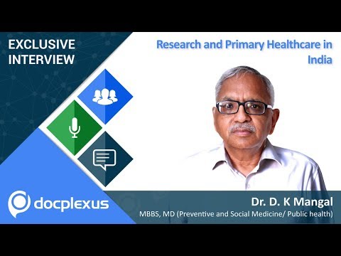 Exclusive Interview With Dr. D K Mangal