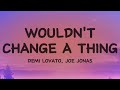Demi Lovato Wouldn T Change A Thing Lyrics Ft Joe Jonas