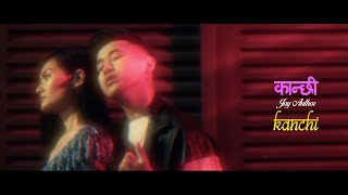 Kanchi (कान्छी) - Jay Author (OFFICIAL MUSIC VIDEO)