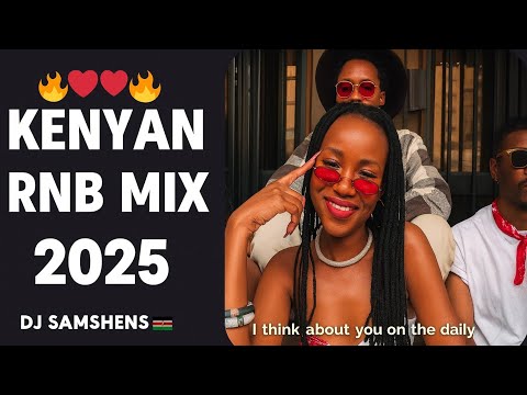 ????❤️????Top Kenyan RnB MIX 2025 | DJ SAMSHENS ft Bien Nyashinski Njerae Bensoul Mutoriah Bruce Melody 