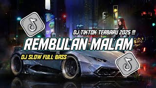 Download lagu DJ SLOW FULL BASS • REMBULAN MALAM || DJ TIKTOK TERBARU 2025 (VIRAL) mp3 Download lagu DJ SLOW FULL BASS • REMBULAN MALAM || DJ TIKTOK TERBARU 2025 (VIRAL) mp3