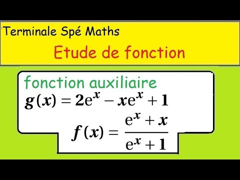 Term Spé Maths Etude de fonction auxilliaire avec  exponentielle simple 2