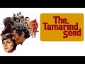 THE TAMARIND SEED super soundtrack suite - John Barry