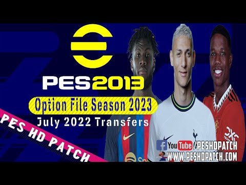 PES 2013 HD Patch 2022 Option File 2023 - Next Season July Transfers