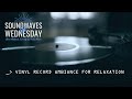 SoundWaves Of Wednesday 1 Hour Vinyl Record Ambiance For Relaxation