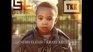 Genesis Elijah &amp; Krate Krusaders - One Day