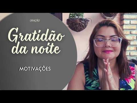 GRATITUDE OF THE NIGHT 02/16/26 - MOTIVATIONS - Missionary Cláudia Refrigério