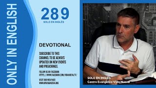 Solo en inglés / Only in English / Devotional 289 -  Pastor José Manuel Sierra