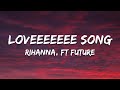 Rihanna Loveeeeeee Song Lyrics Ft Future