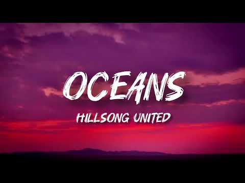 OCEANS (Where Feet May Fail) | Hillsong UNITED ~ Lyrics