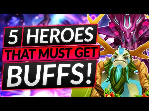 5 HEROES that NEED BUFFS to BECOME BROKEN - DO NOT PLAY THESE - Dota 2 Guide