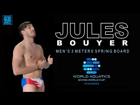 JULES BOUYER || MEN’S 3 METERS SPRINGBOARD || XIAN 2023