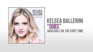 Kelsea Ballerini &quot;Dibs&quot; Official Audio