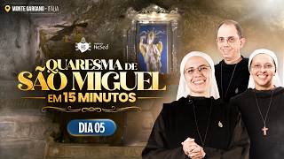 Quaresma de São Miguel em 15 Minutos - DIA 05 - 20/08 | Instituto Hesed