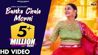 SAPNA CHOUDHARY : Banke Chale Morni (Full Video) M