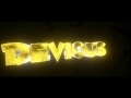 Devious intro - SHOUTOUT to Devious