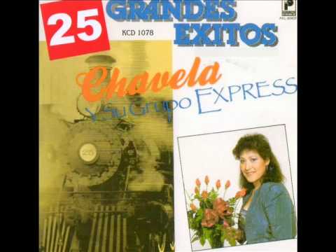 CHAVELA Y SU GRUPO EXPRESS CUANDO SE FUE