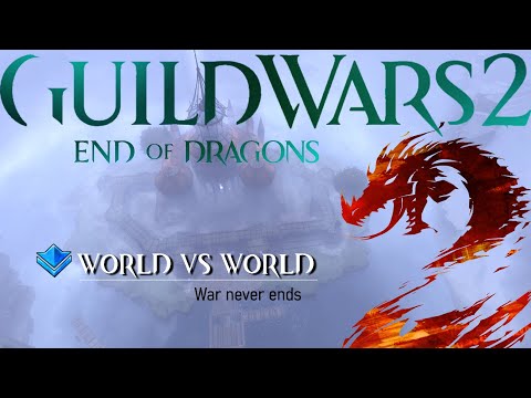 Guild Wars 2 : End of Dragons - World vs World (WvW) 2022 Fan-Trailer