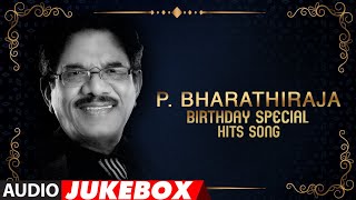 Bharathiraja Tamil Hits Audio Songs Jukebox - Birthday Special | Tamil Old Hit Songs