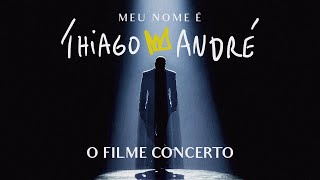 Download lagu Thiaguinho - Meu Nome É Thiago André [Filme Concerto] mp3