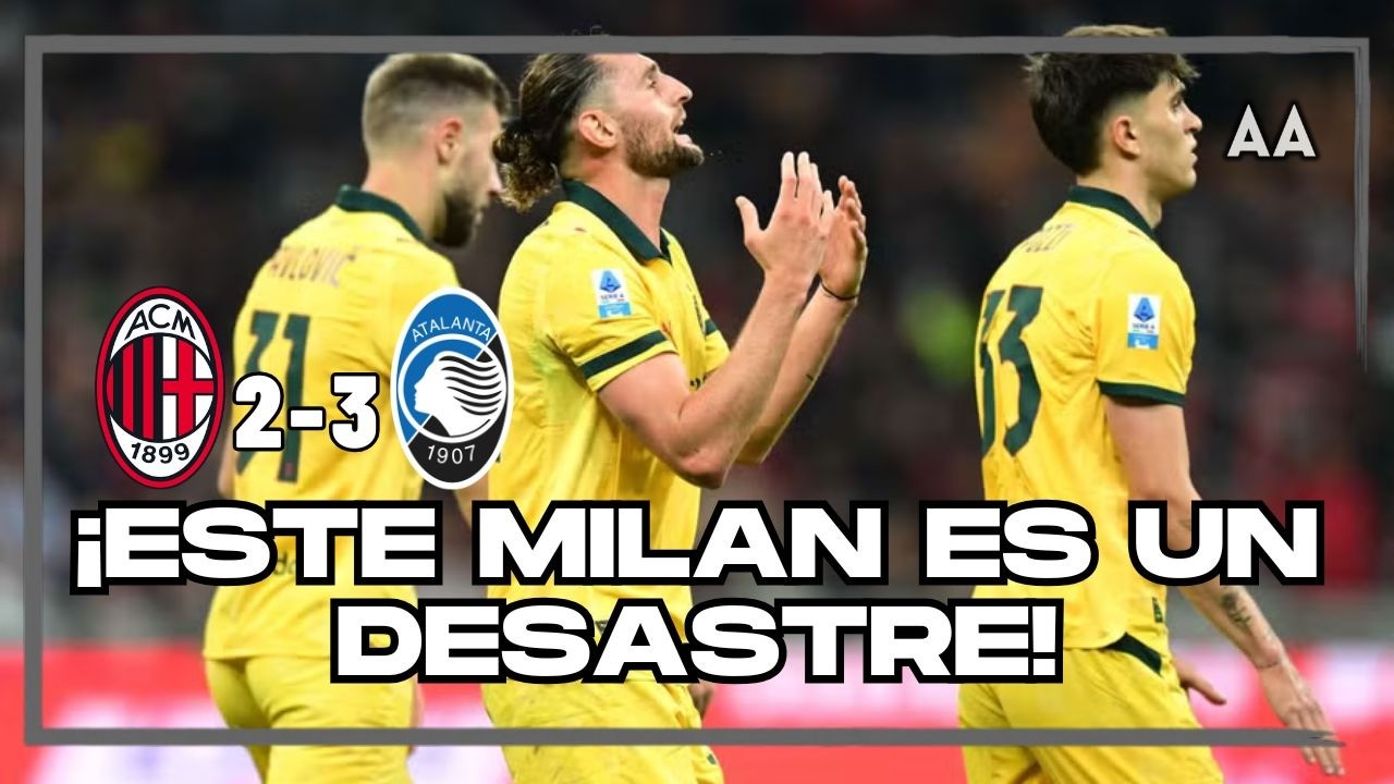 ¡El AC Milan se juega la temporada¡ ¿FRACASO total o salvarán la temporada? | Andrés Agulla