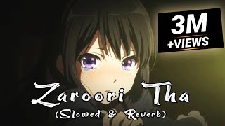 Zaroori Tha ( Slowed & Reverb ) | Rahat Fateh Ali Khan | DJ Basit