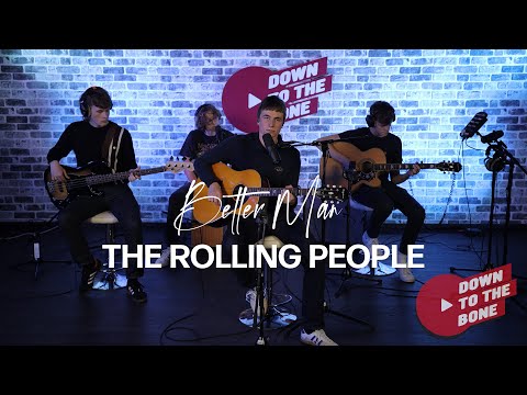 The Rolling People - Better Man - Down To The Bone Live Sessions
