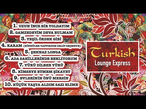 Turkish Lounge Express - Yeşil Ördek Gibi