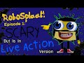 Robosplaat Episode 1 Scary Live Action Version My Version