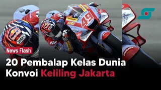 Detik-detik Pembalap MotoGP Konvoi Keliling Jakarta, Ada Marc Marquez | Opsi.id