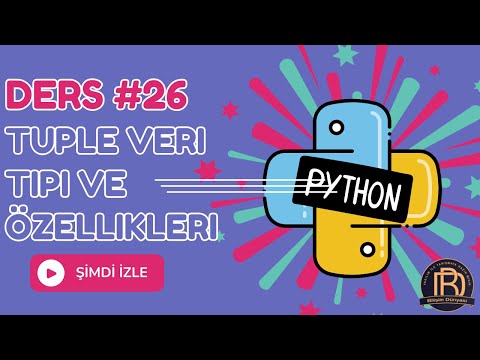 Python Ders 26: Tuple Veri Tipi ve Özellikleri