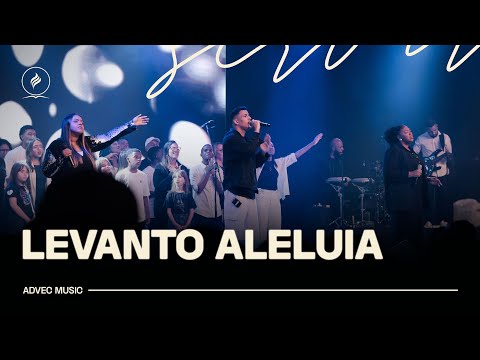 LEVANTO ALELUIA | ADVEC MUSIC