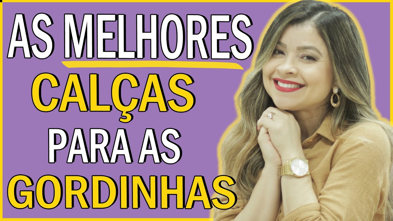 As melhores calças para as gordinhas I Blog da Le