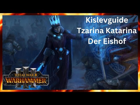 Kislevgeguide für Immortal Empires in Total War Warhammer 3/Katarina und der Eishof/Patch 3.0/Deutsc