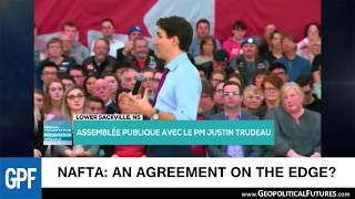 NAFTA: An Agreement on the Edge? | George Friedman Interview