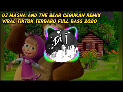 DJ MASHA AND THE BEAR CEGUKAN REMIX VIRAL TIKTOK TERBARU FULL BASS 2020